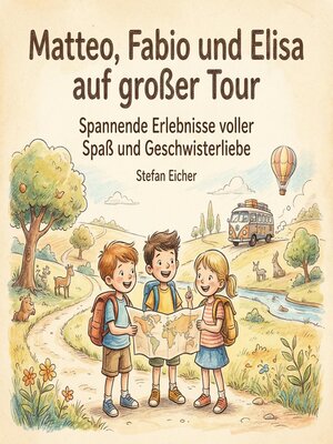 cover image of Matteo, Fabio und Elisa auf großer Tour